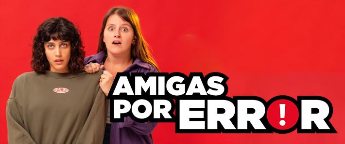 AMIGAS POR ERROR