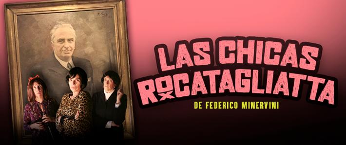 LAS CHICAS ROCATAGLIATTA