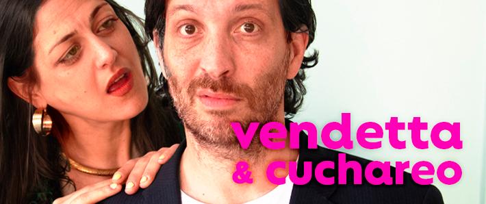 VENDETTA & CUCHAREO