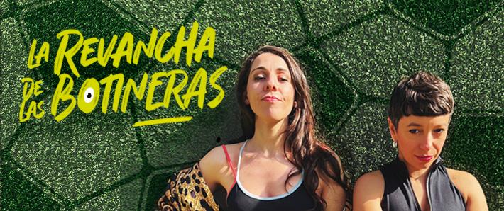 LA REVANCHA DE LAS BOTINERAS